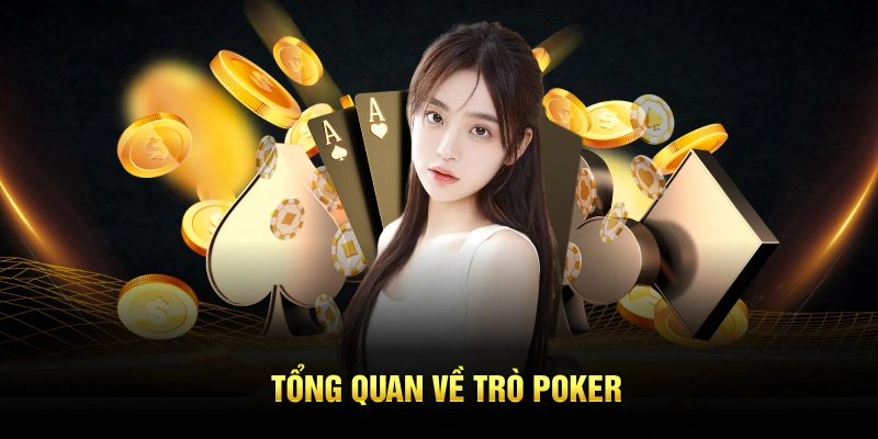 Tổng quan về trò Poker